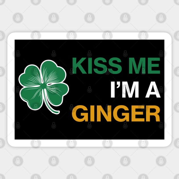 Kiss me I'm A Ginger - Saint Patricks Day Irish Flag Magnet by CottonGarb
